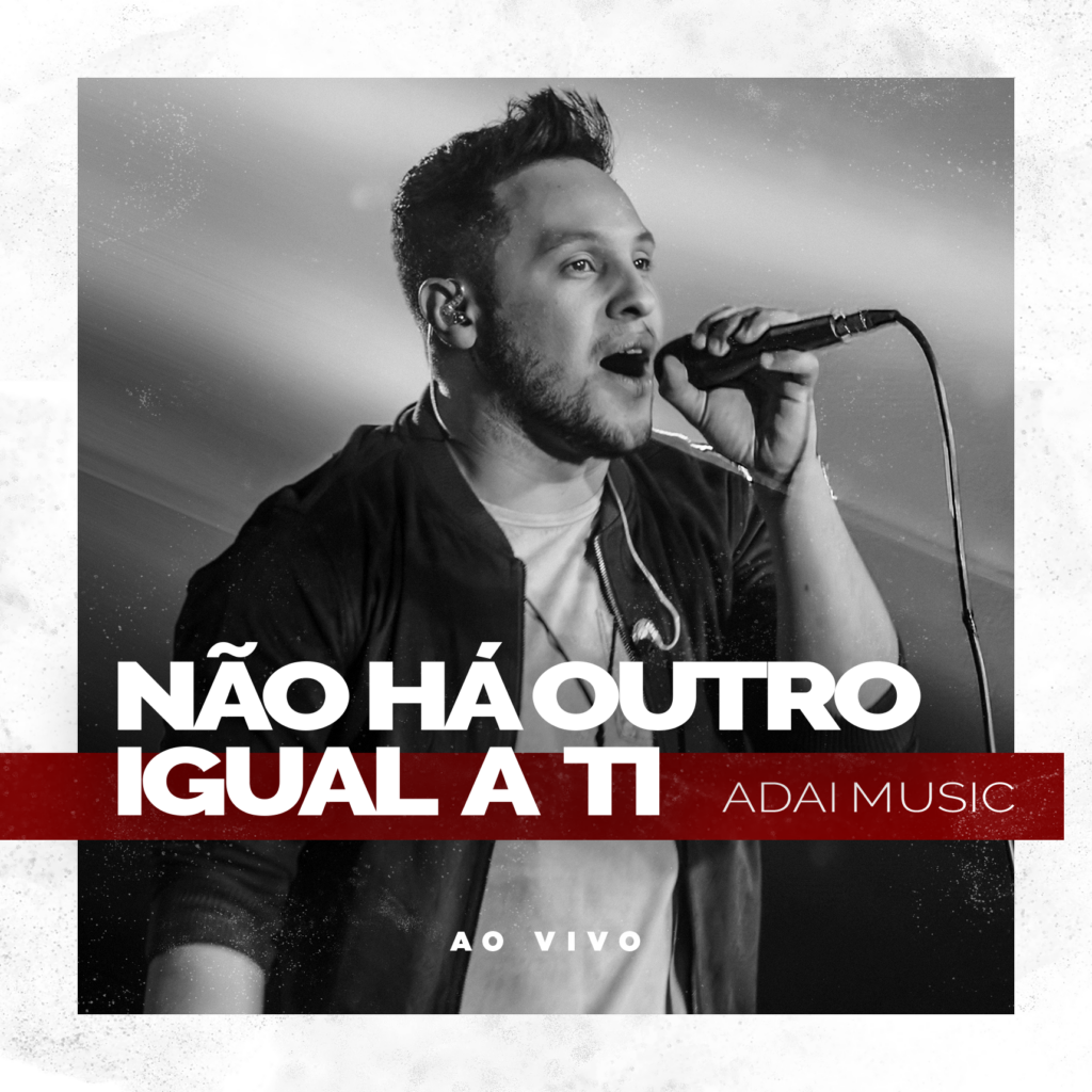 ADAI MUSIC NÃO HÁ OUTRO IGUAL A TI