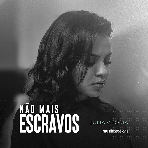 julia-vitoria-nAO-MAIS-ESCRAVOS-Site-Musile-Capa-do-Single